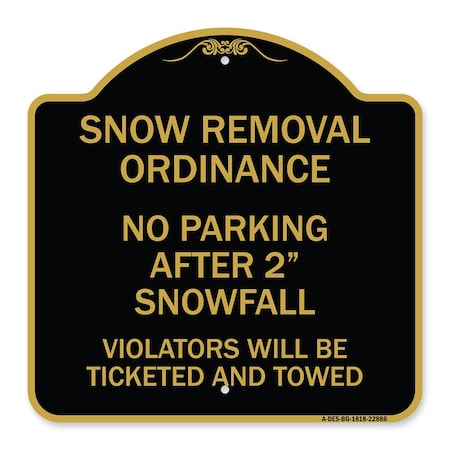 Signmission Snow Removal Ordinance-No Parking After 2 Snowfall, Black & Gold Alum Sign, 18" x 18", BG-1818-22886 A-DES-BG-1818-22886